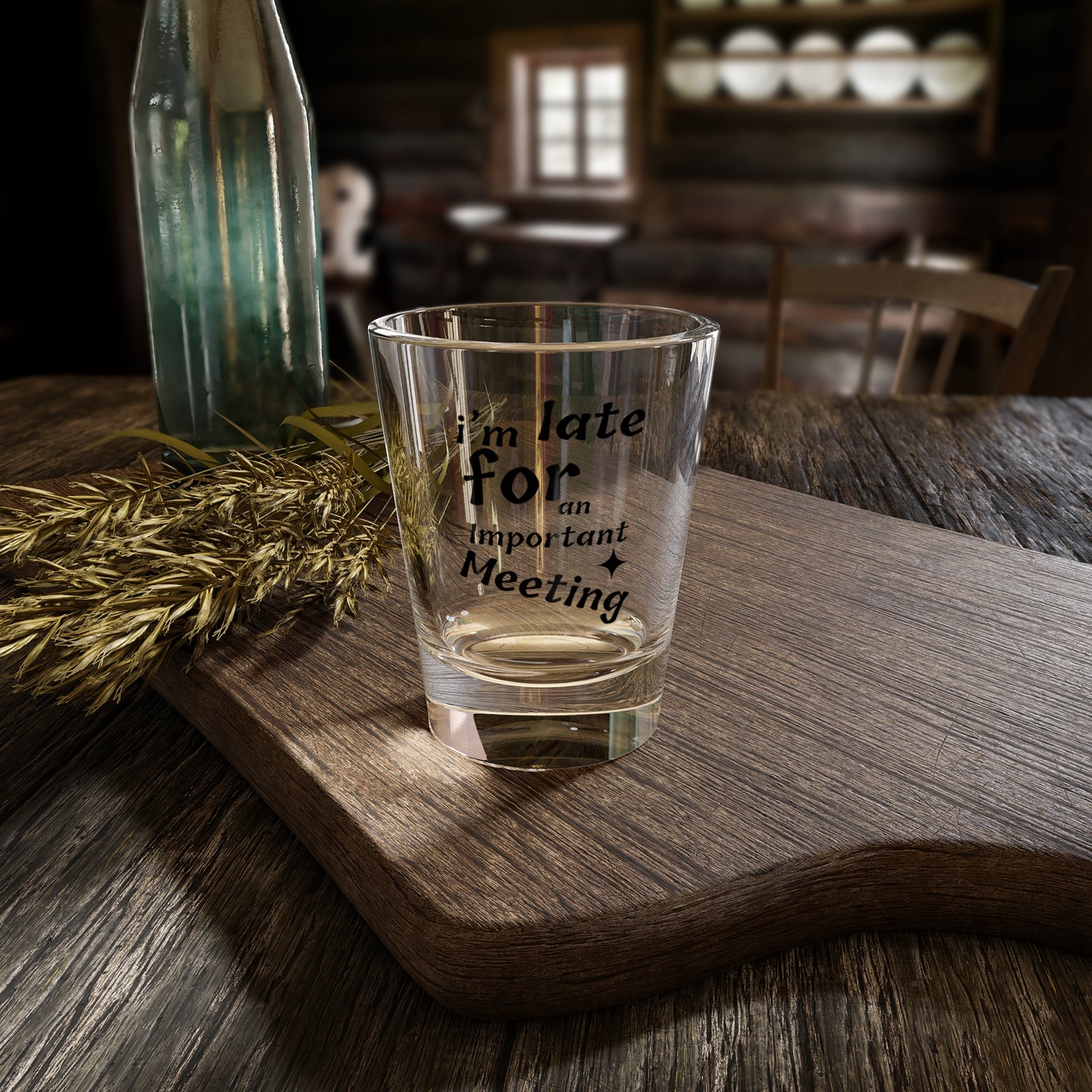I'm Late for an Important Meeting Shot Glass - Up In Arms