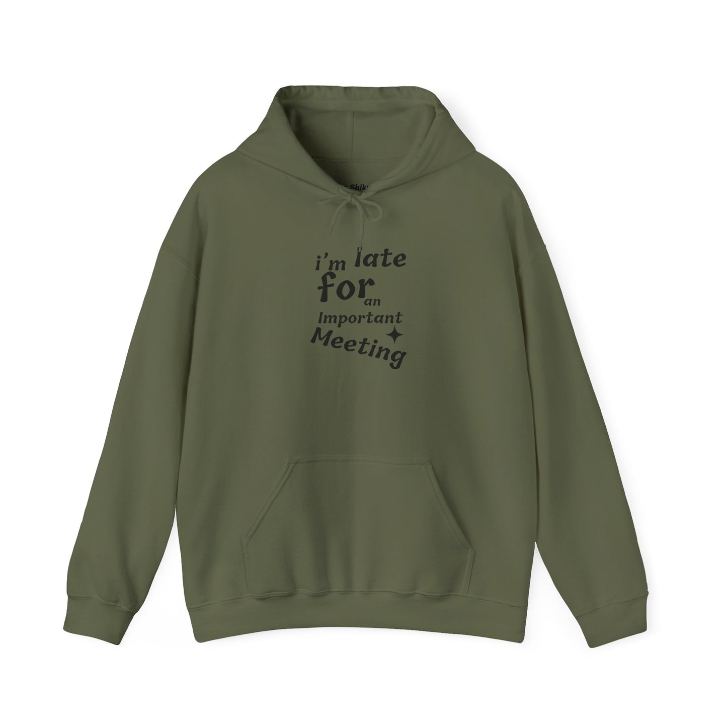 'I'm Late for an Important Meeting' - Unisex Hooded Sweatshirt - Up In Arms
